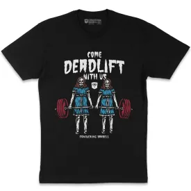 Come Deadlift With Us - on Black tee