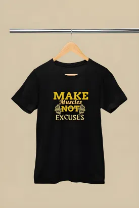 "Make Muscles Not Excuses" Printed Gym T-Shirt for Active Workouts