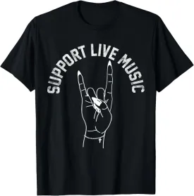 Support Live Music, Musicians, Music Lover, Concert Festival T-Shirt